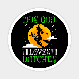 Halloween Witch Quote - This Girl Loves Witches Magnet